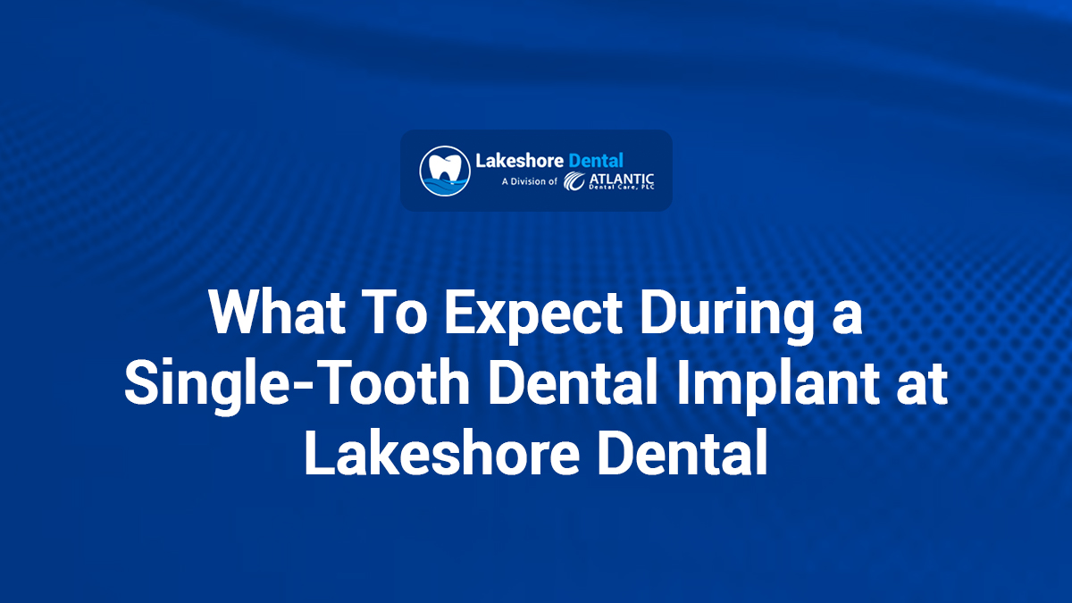 What To Expect During a Single-Tooth Dental Implant