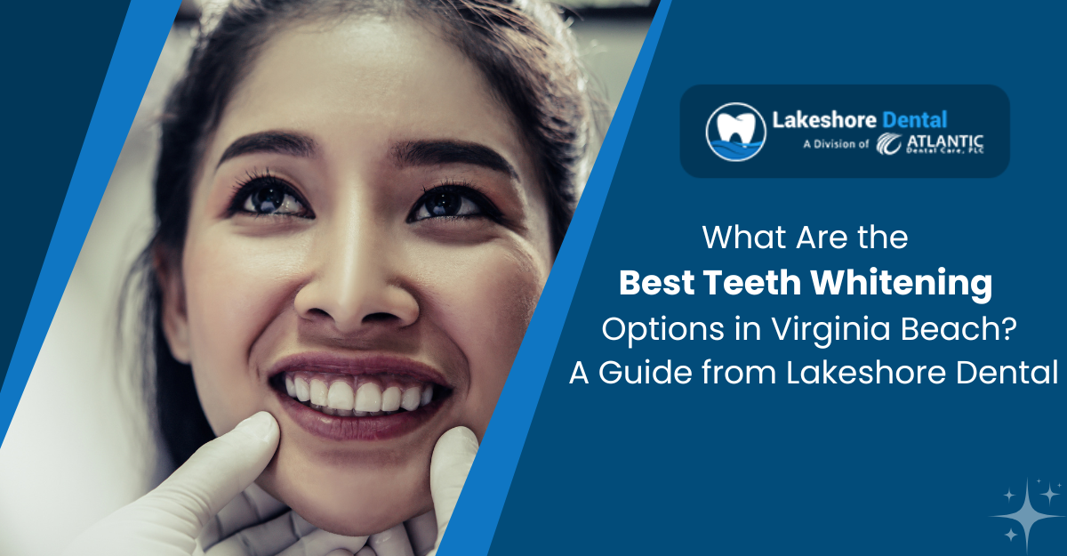 Patient receiving professional teeth whitening treatment at Lakeshore Dental in Virginia Beach for a brighter, confident smile.